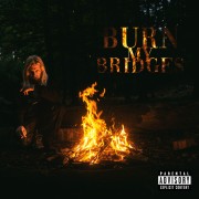 BURN MY BRIDGES (2023)