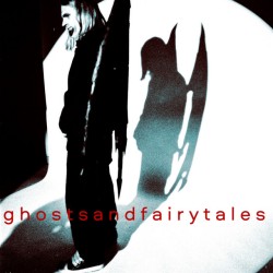 GHOSTS AND FAIRY TALES